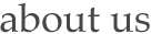 About Us